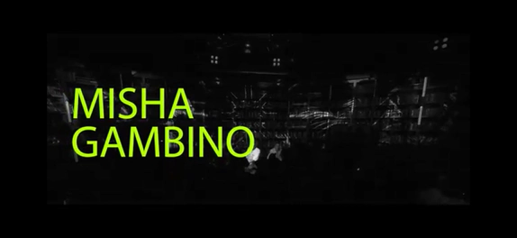 MISHA GAMBINO — видео